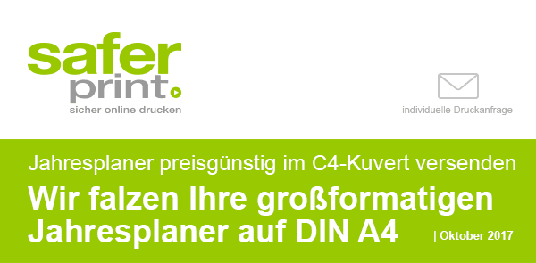 Newsletter Oktober 2017 / Jahresplaner preisgünstig im C4-Kuvert versenden / Wir falzen Ihre großformatigen
Jahresplaner auf DIN A4