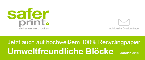 Newsletter Januar 2018 / Jetzt auch auf hochweißem 100% Recyclingpapier
Umweltfreundliche Blöcke