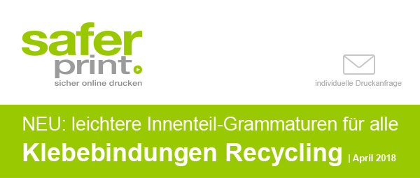 Newsletter April 2018-2/ NEU: leichtere Innenteil-Grammaturen für alle
Klebebindungen Recycling