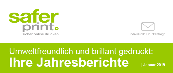 Newsletter Januar 2019 / Umweltfreundlich und brillant gedruckt: Ihre Jahresberichte