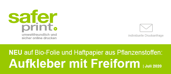 Newsletter Juli 2020 / NEU auf Bio-Folie und Haftpapier aus Pflanzenstoffen: Aufkleber mit Freiform