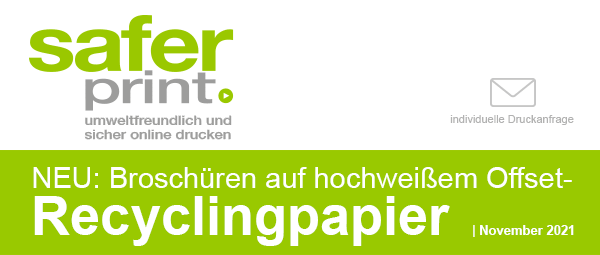 Newsletter November 2021 / NEU: Broschüren auf hochweißem Offset-Recyclingpapier 